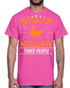 I like my ducks and maybe like three people Style 42#- ducks- Cotton Tee
