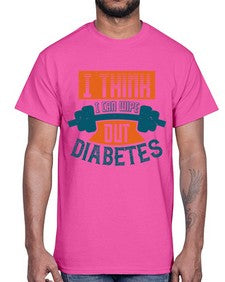 I think I can wipe out diabetes Style 30#- diabetes- Cotton Tee
