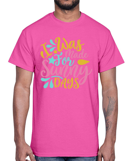 I was made for sunny days Style 63#- summer- Cotton Tee