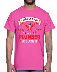 IHadaLifebutTshirt931#- plumber- Cotton Tee