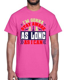 Im gonna stay awake as long as I can 120#- chess- Cotton Tee