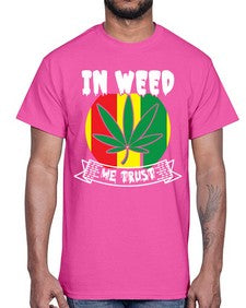 In weed we trust 662#- marijuana- Cotton Tee