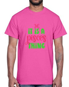 It is a pisces thing 256#- pisces- Cotton Tee