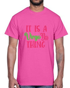 It is a virgo thing 260#- virgo- Cotton Tee
