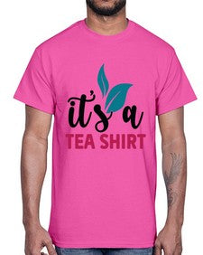 Its A Tea Shirt 1219#- tea- Cotton Tee