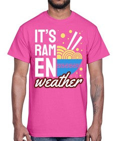 Its Ramen Weather 1238#- Ramen- Cotton Tee