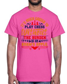 Its much easier to play chess without the burden of an Adams apple 127#- chess- Cotton Tee