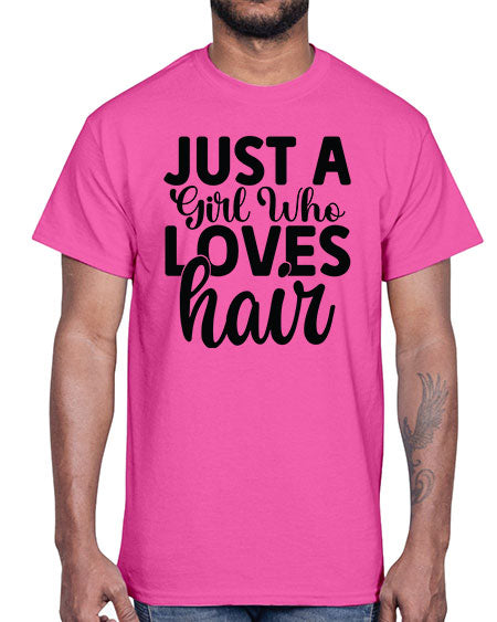 Just A Girl Who Loves Hair 1018#- hairdresser- Cotton Tee
