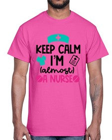 Keep Calm Im Almost A Nurse Style Style 1026#- nurse- Cotton Tee
