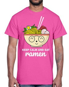 Keep Calm and Eat Ramen 1260#- Ramen- Cotton Tee