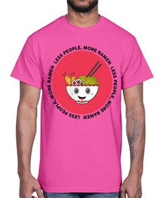 Less People More Ramen 1283#- Ramen- Cotton Tee