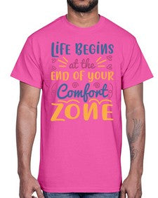 Life begins at the end of your comfort zone 475#- general school- Cotton Tee