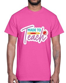 Made To Teach 1082#- teacher- Cotton Tee