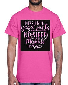 Messy bun yoga pants no sleep momlife  424#- yoga- Cotton Tee