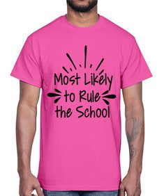 Most Likely to Rule the School 535#- general school- Cotton Tee