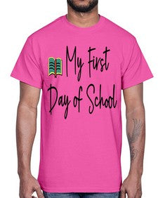 My First Day of School 539#- last day of school- Cotton Tee
