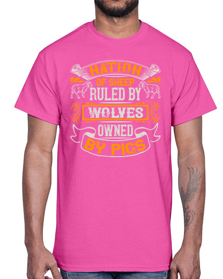 Nation of sheep ruled by wolves owned by pigs Style 39#- pig- Cotton Tee