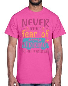 Never let the fear of striking out get in your way 556#- general school- Cotton Tee