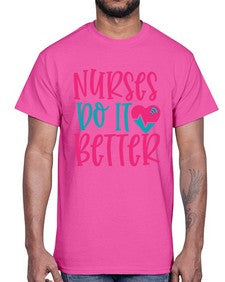 Nurses Do It Better Style 1241#- nurse- Cotton Tee