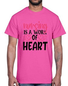 Nursing is a work of heart Style 1268#- nurse- Cotton Tee