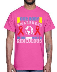 Our body awareness in the West is ridiculous Style 33#- Self awareness- Cotton Tee