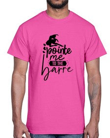 Pointe me to the barre 174#- ballet- Cotton Tee