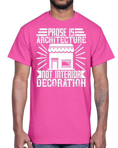 Prose is architecture not interior decoration Style 346#- architect- Cotton Tee