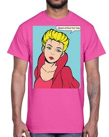 Queen Without Her King 1008#- art pop art- Cotton Tee