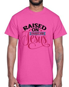 Raised On Sweet And Jesus 1492#- tea- Cotton Tee