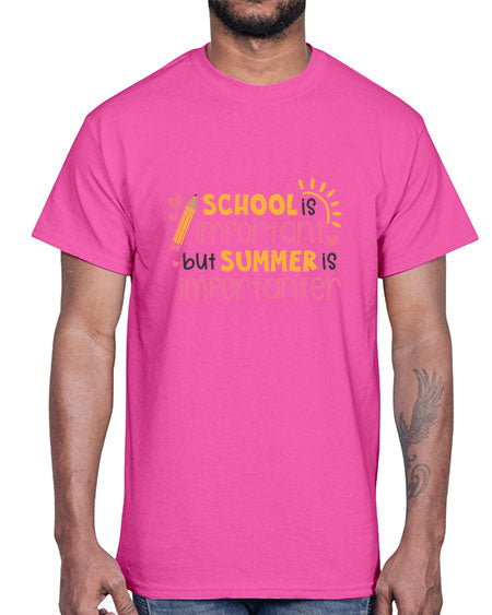 School is important but summer is importanter 84#- summer- Cotton Tee