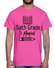 Sixth Grade Is Magical 880#- sixth grade- Cotton Tee