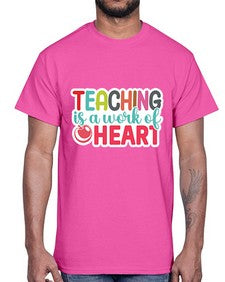 Teaching Is A Work Of Heart 1477#- teacher- Cotton Tee