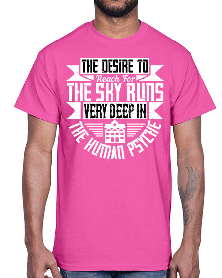 The desire to reach for the sky runs very deep in the human psyche Style 418#- architect- Cotton Tee