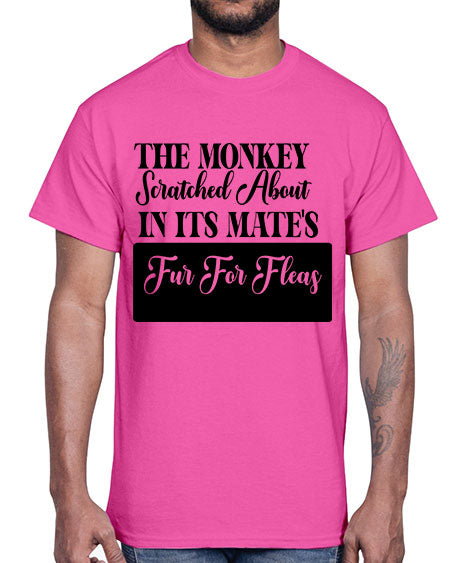 The monkey scratched about in - monkey- Cotton Tee
