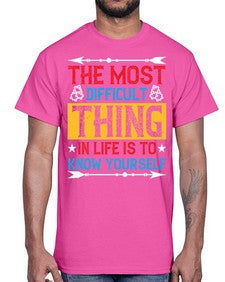 The most difficult thing in life is to know yourself Style 18#- Self awareness- Cotton Tee