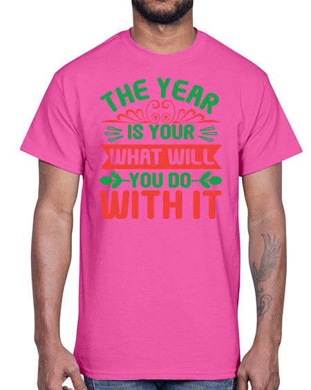 The year is your what will you do with it Style 227#- baby shower- Cotton Tee
