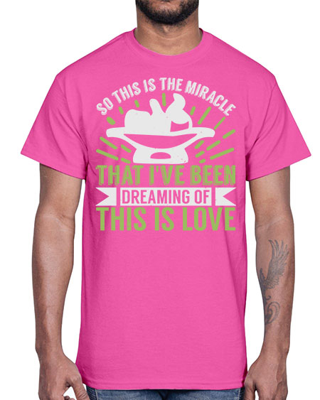 This is the miracle that i have been dreaming of Style 229#- baby- Cotton Tee