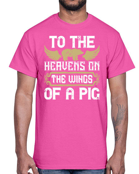 To the heavens on the wings of a pig Style 14#- pig- Cotton Tee