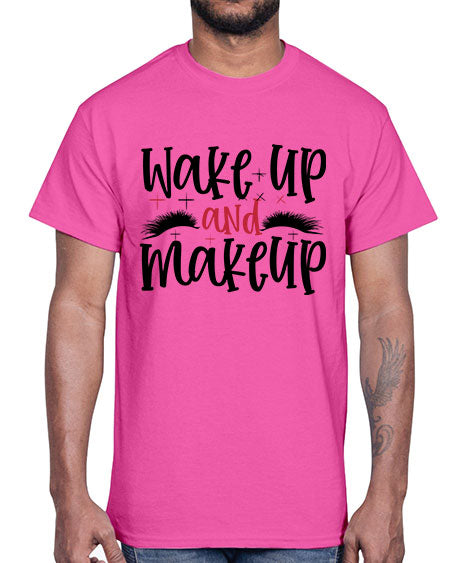 Wake up and makeup design Style 214#-makeup Cotton Tee