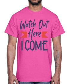 Watch Out Here I Come 989#- graduation- Cotton Tee
