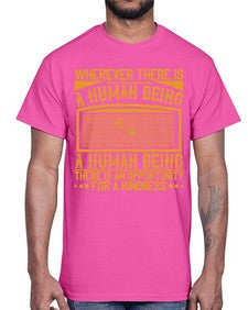 Wherever there is a human being there is an opportunity for a kindness Style 7#- volunteer- Cotton Tee