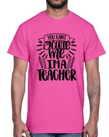 You Cant Scare Me Im Style 1682#- teacher- Cotton Tee