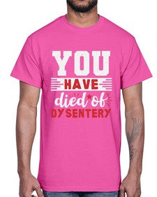You have died of dysentery 58#- video games- Cotton Tee