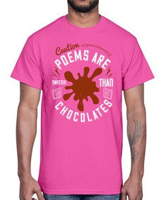 caution poems are sweeter than chocolates 77#- chocolate- Cotton Tee