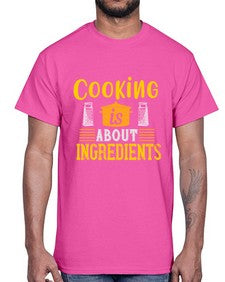 cooking is about ingredients 131#- cooking- Cotton Tee