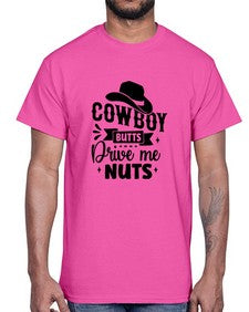cowboy butts drive me nuts 344#- western- Cotton Tee