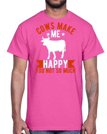 cows make me happy you not so much Style 5#- cow- Cotton Tee