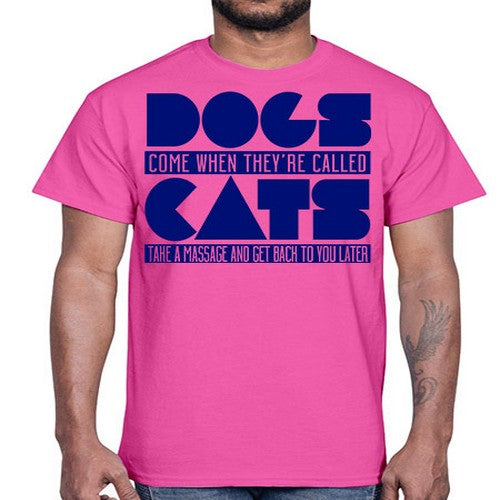 dogs come whey called- dogs- Cotton Tee
