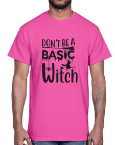 don’t be a basic witch 42#- witch- Cotton Tee