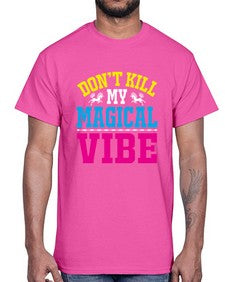 dont kill my magical vibe 95#- unicorn- Cotton Tee